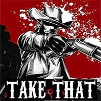 Take That - Game bắn súng miền Tây nhịp độ nhanh