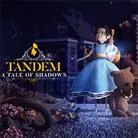 Tandem: A Tale of Shadows - Khám phá dinh thự ma quái