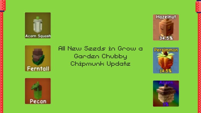 Các hạt giống mới trong bản cập nhật Chubby Chipmunk của Grow A Garden