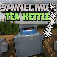 Tea Kettle Mod - Thêm Trà và Latte vào Minecraft