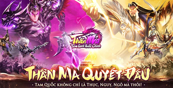 Thần Ma: Tam Quốc Xuất Chinh - Game Chiến Thuật Tam Quốc