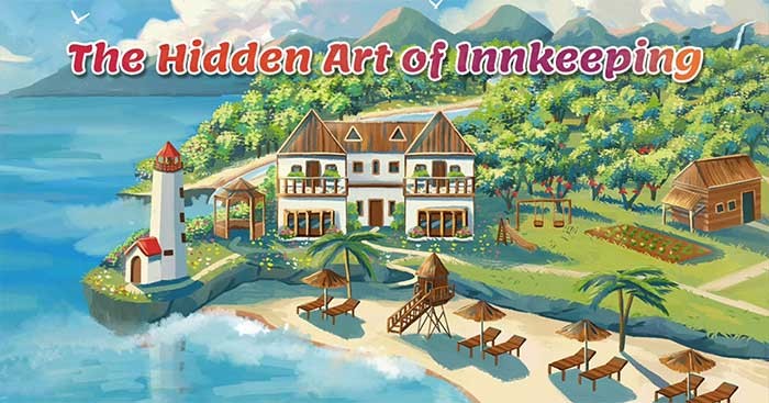 The Hidden Art of Innkeeping là game quản lý nhà nghỉ sống động