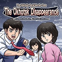 Game Sát nhân liên hoàn ở Hokkaido: The Okhotsk Disappearance
