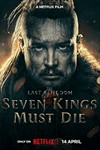 Cái Chết Của Bảy Vị Vua - Seven Kings Must Die: Phim Lịch Sử Hấp Dẫn Trên Netflix