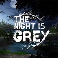 The Night is Grey - Demo Game Phiêu Lưu Rùng Rợn