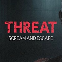 Threat - Scream and Escape - Game Kinh Dị La Hét và Trốn Thoát