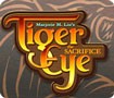 Tiger Eye: The Sacrifice - Phá vỡ lời nguyền độc ác