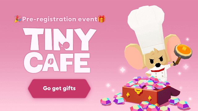 Ấn đăng ký game Tiny Cafe để nhận những phần thưởng hấp dẫn khi trò chơi ra mắt