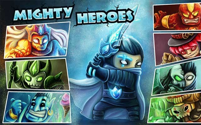 Game cung cấp 8 anh hùng khác nhau để tăng cường cho lối chơi cho bạn