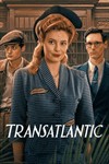 Vượt Đại Tây Dương (Transatlantic) - Phim Thế chiến 2 hấp dẫn trên Netflix