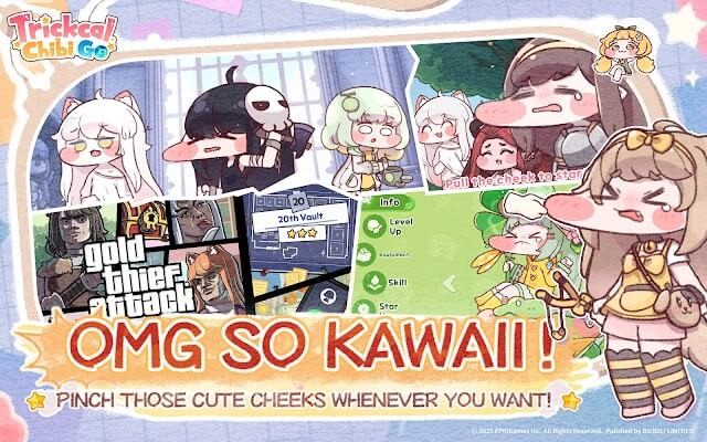 Chạm, bóp và véo những đôi má núng nính bất cứ lúc nào