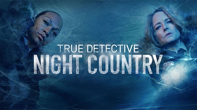 Poster phim True Detective: Night Country khởi chiếu trên HBO từ 14/1/2024