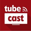 Tubecast for YouTube - Ứng dụng xem YouTube miễn phí