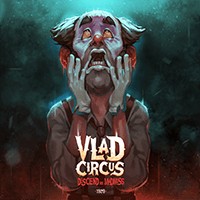 Vlad Circus: Descend Into Madness - Demo Game Kinh Dị Rạp Xiếc