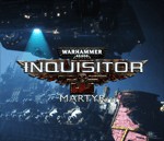 Warhammer 40,000: Inquisitor - Martyr 2.3.6: Khám phá thế giới mở đầy kịch tính