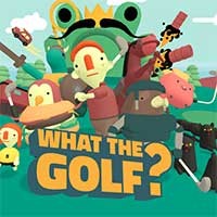 What the Golf? - Trải nghiệm golf vui nhộn và độc đáo