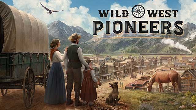 Tự tạo ra vận mệnh trên vùng biên giới hoang dã của Wild West Pioneers
