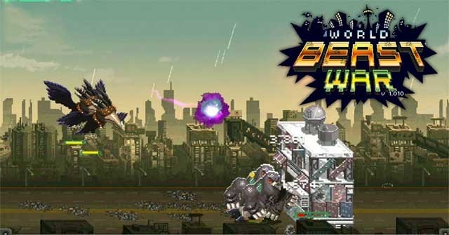World Beast War cho Android là game hành động quái thú đại chiến độc đáo