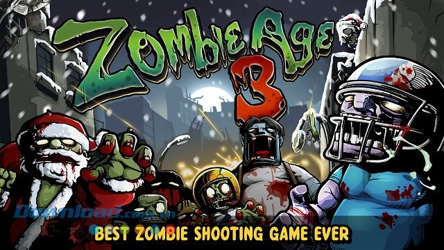 Zombie Age 3 - game bắn súng diệt zombie đã tay