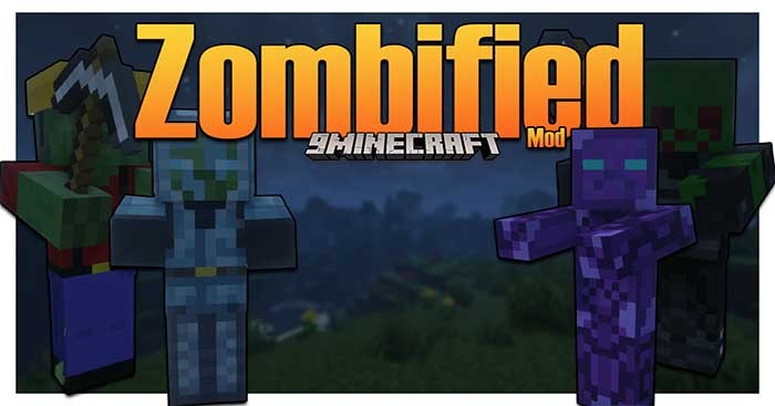 Zombified Mod 1.17.1 sẽ mang đến một kịch bản tận thế mới cho Minecraft
