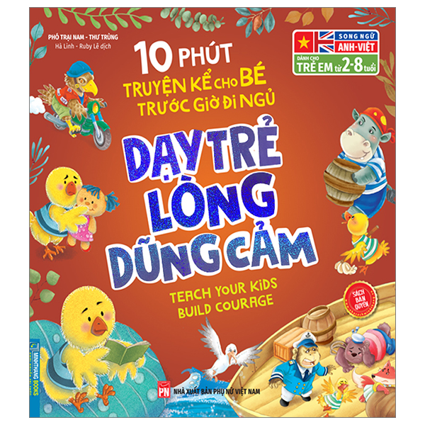 10 phút truyện kể cho bé trước giờ đi ngủ - dạy trẻ lòng dũng cảm - song ngữ anh-việt (dành cho trẻ từ 2-8 tuổi)