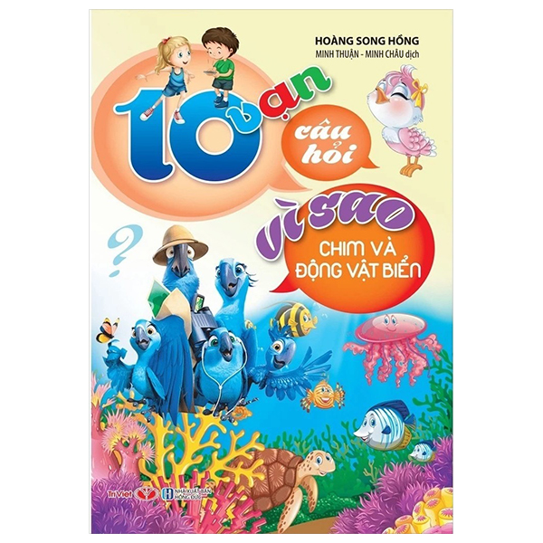 10 Van Cau Hoi Vi Sao - Chim Va Dong Vat Bien