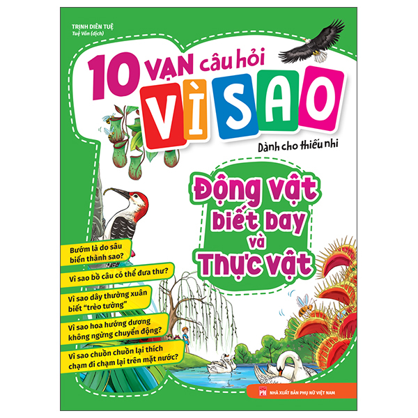 10 Vạn Câu Hỏi Vì Sao - Động Vật Biết Bay Và Thực Vật (Tái Bản 2026)