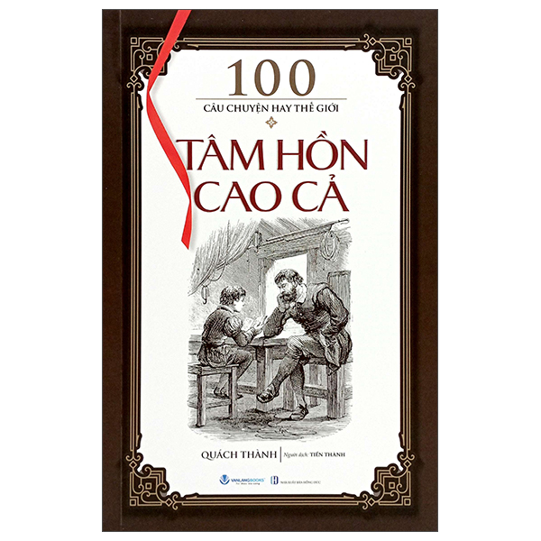 100 câu chuyện hay thế giời - tâm hồn cao cả