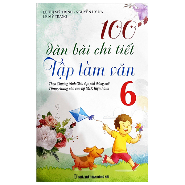 100 dàn bài chi tiết tập làm văn 6 (theo chương trình gdpt mới)