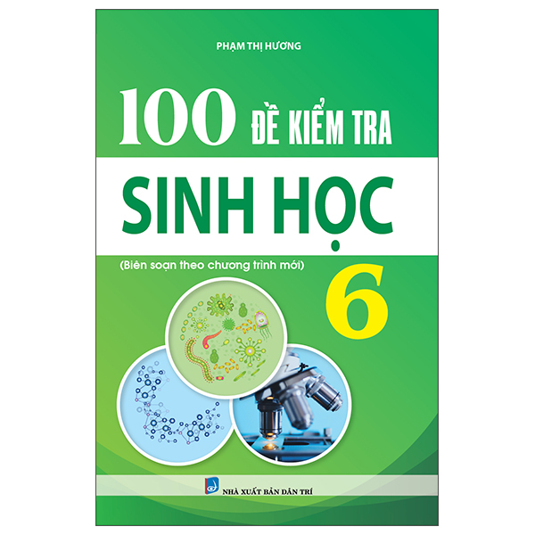 100 đề kiểm tra sinh học 6