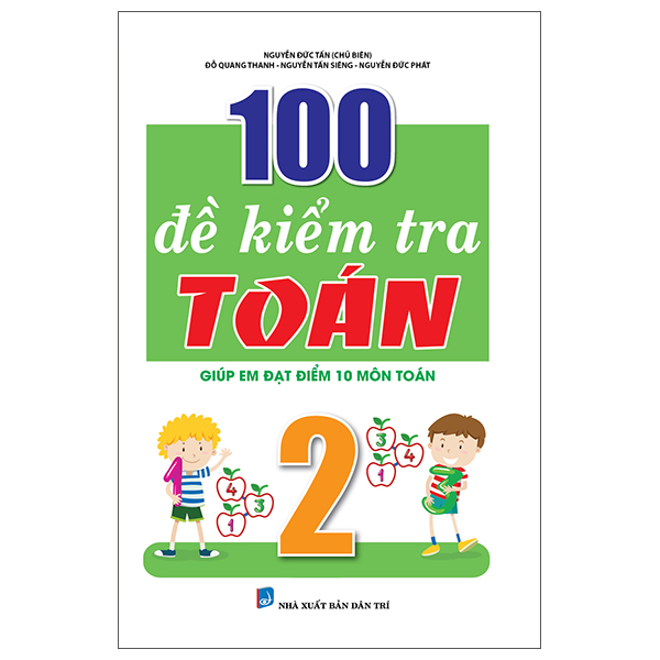 100 đề kiểm tra toán giúp em đạt điểm 10 môn toán 2
