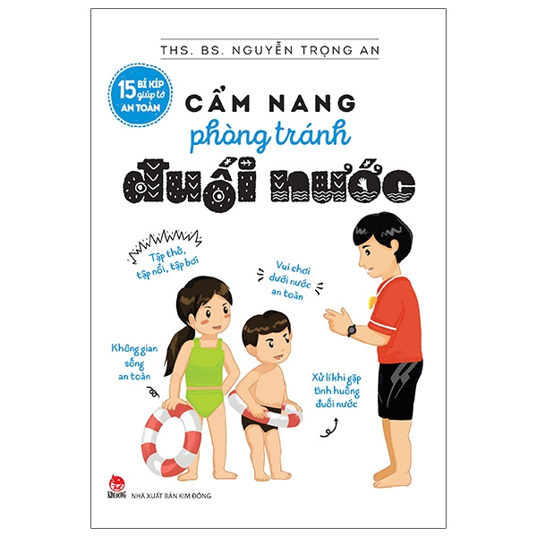 15 bí kíp giúp tớ an toàn - cẩm nang phòng tránh đuối nước