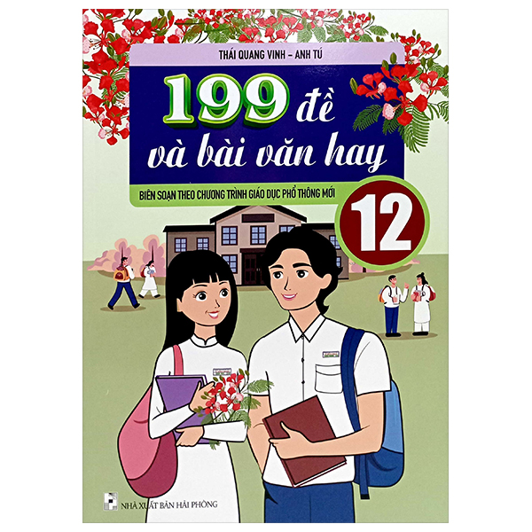 199 đề và bài văn hay 12 (biên soạn theo chương trình gdpt mới)