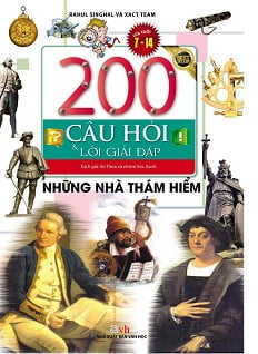 200 câu hỏi và lời giải đáp - những nhà thám hiểm