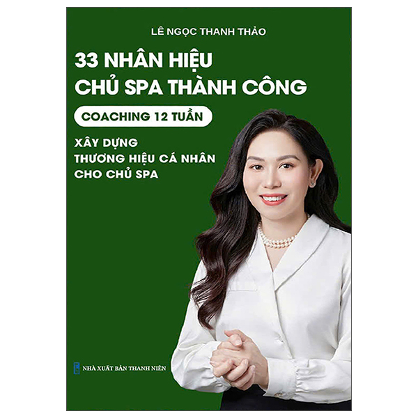 33 Nhan Hieu Chu Spa Thanh Cong - Coaching 12 Tuan - Xay Dung Thuong Hieu Ca Nhan Cho Chu Spa
