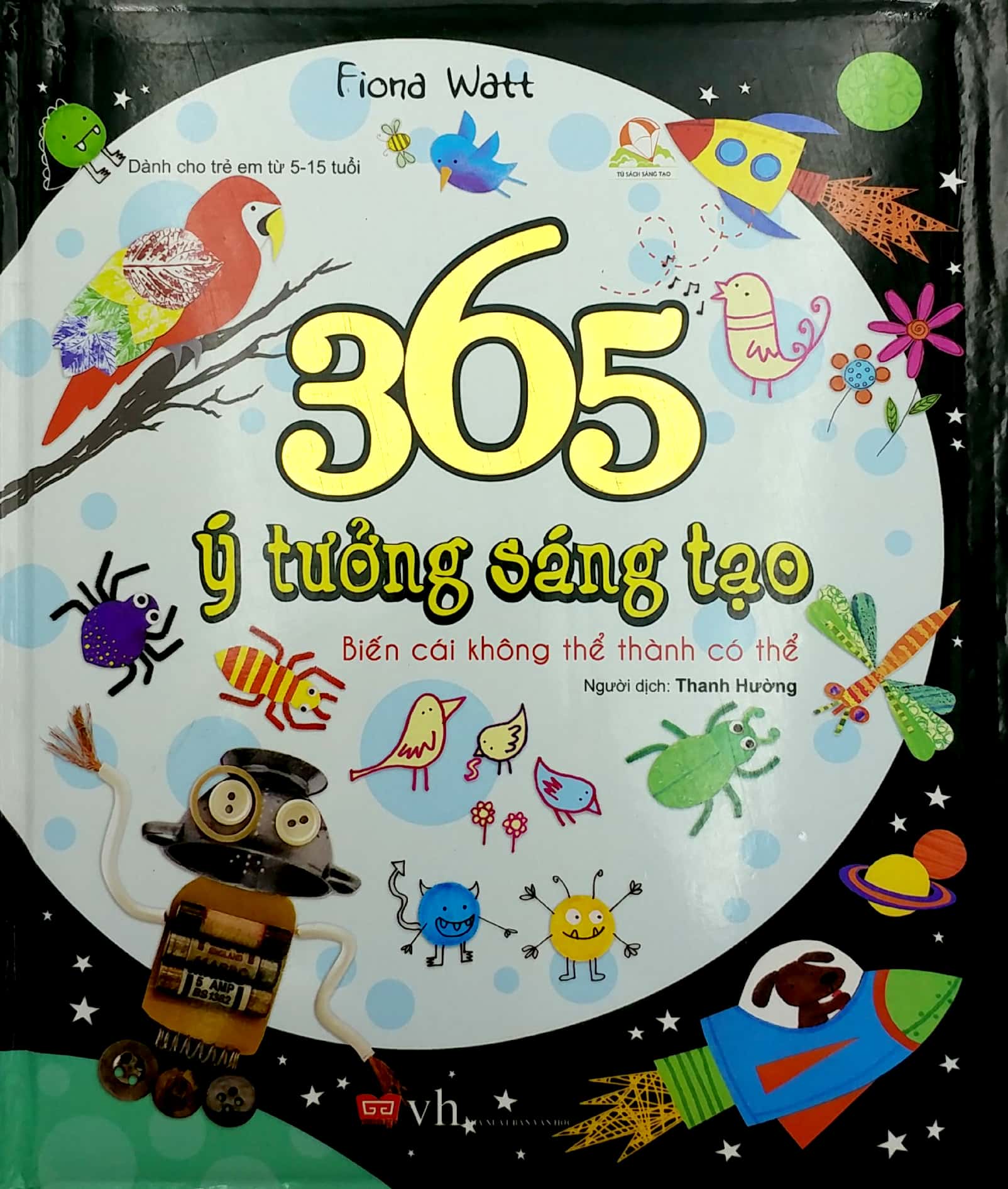 365 ý tưởng sáng tạo - biến cái không thể thành có thể (tái bản 2018)