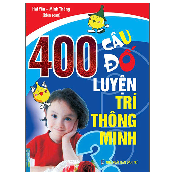 400 Câu Đố Luyện Trí Thông Minh (Tái Bản 2026)