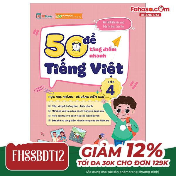 50 đề tăng điểm nhanh tiếng việt 4 (theo chương trình của bộ sách kết nối tri thức với cuộc sống)