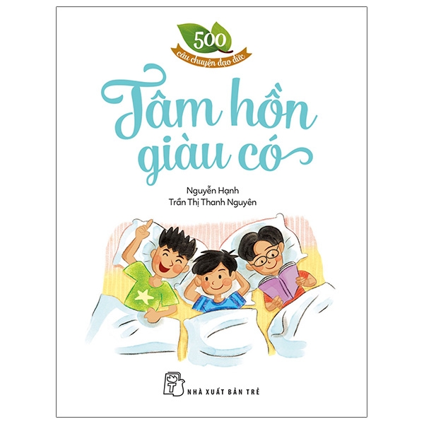 500 câu chuyện đạo đức - tâm hồn giàu có