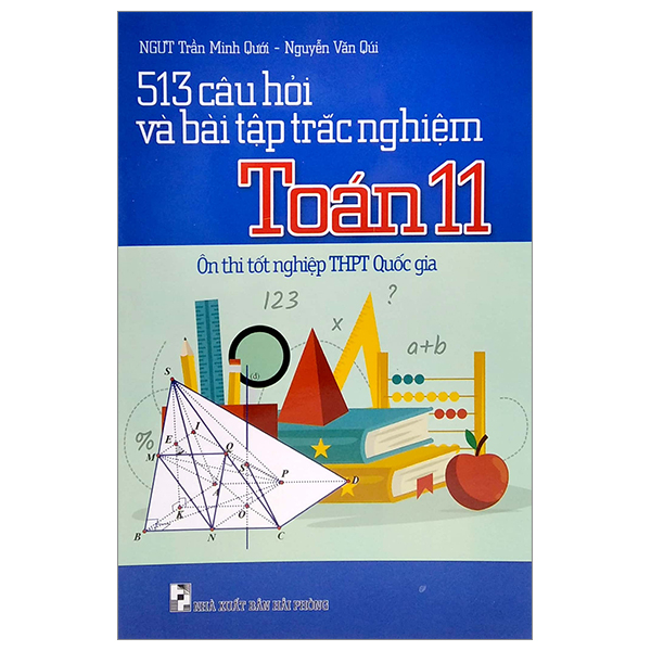 513 câu hỏi và bài tập trắc nghiệm toán 11 - ôn thi tốt nghiệp thpt quốc gia