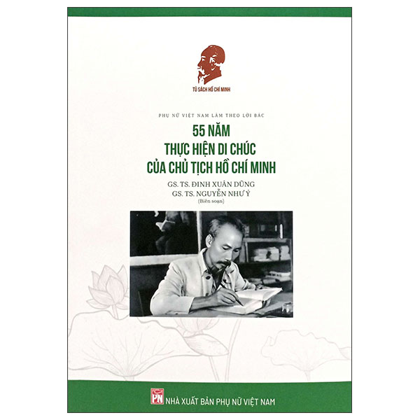 55 Nam Thuc Hien Di Chuc Cua Chu Tich Ho Chi Minh