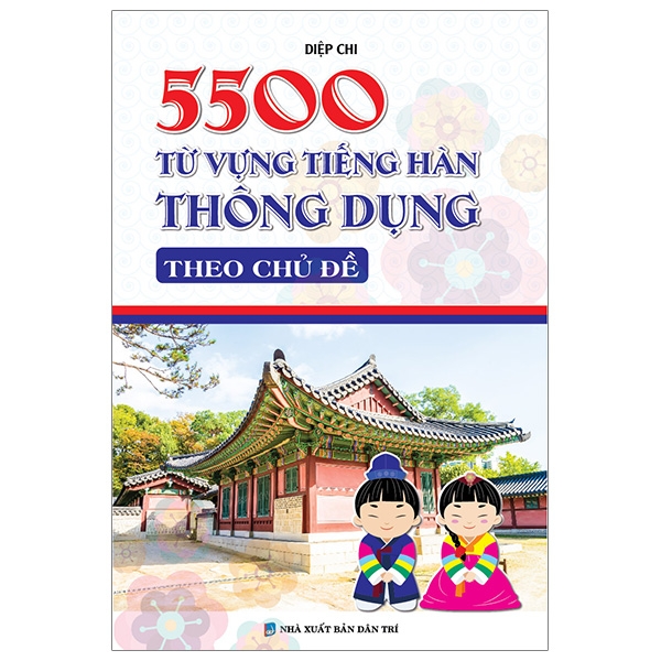 5500 từ vựng tiếng hàn thông dụng theo chủ đề