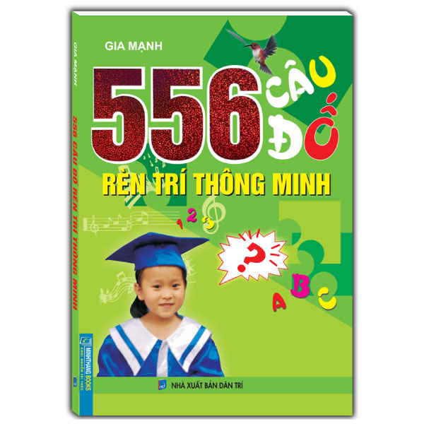 556 câu đố rèn trí thông minh (tái bản 2024)