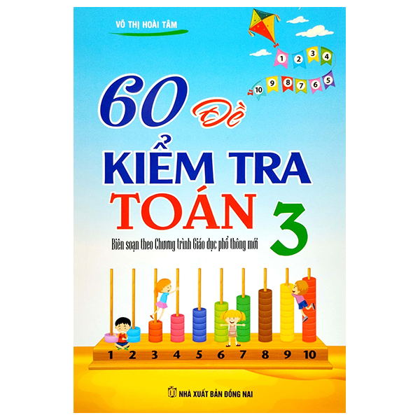 60 đề kiểm tra toán 3 (biên soạn theo chương trình giáo dục phổ thông mới) (tái bản 2023)