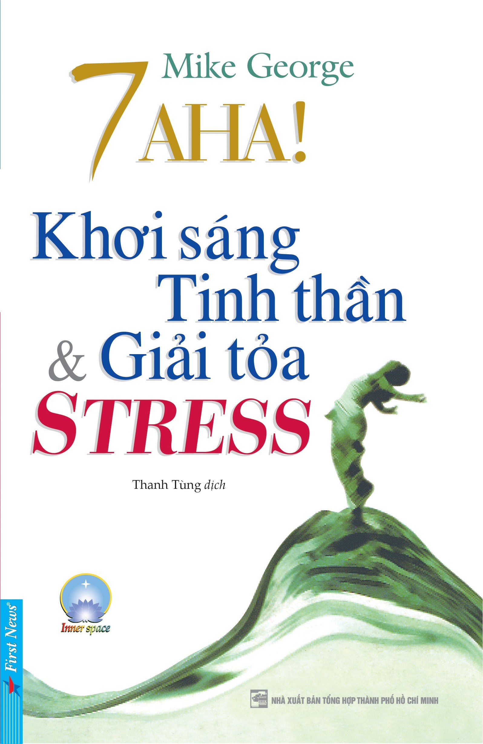 7 aha! khơi sáng tinh thần & giải tỏa stress (tái bản)