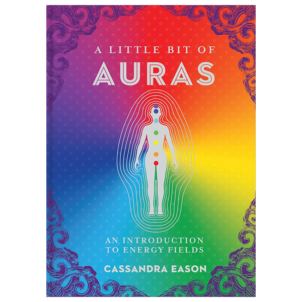 a little bit of auras: an introduction to energy fields