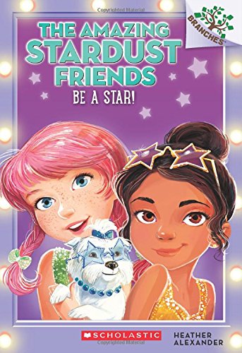 amazing stardust friends, the #2: be a star!