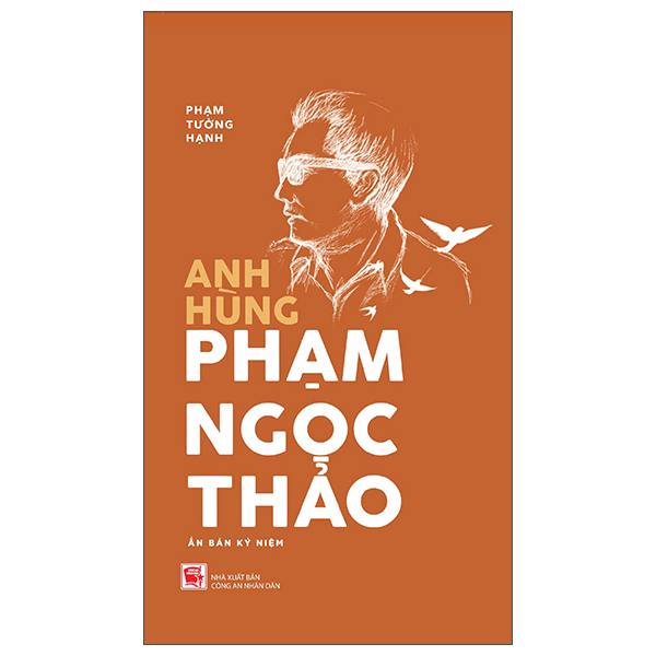 Anh Hùng Phạm Ngọc Thảo - Ấn Bản Kỷ Niệm - Bìa Cứng