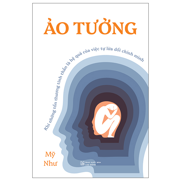 Ao Tuong - Khi Nhung Ton Thuong Tinh Than La He Qua Cua Viec Tu Lua Doi Chinh Minh