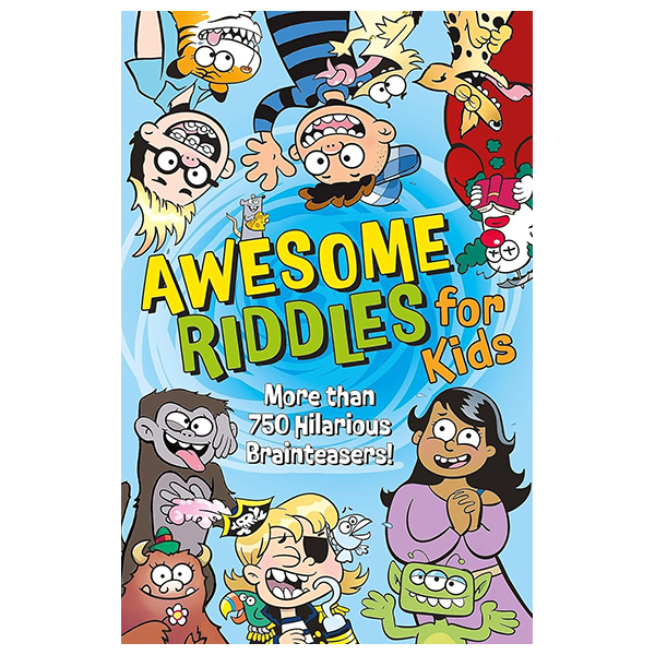 awesome riddles for kids - more than 750 hilarious brainteasers